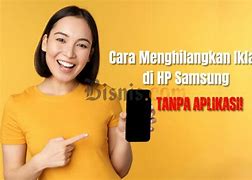 Cara Menghilangkan Iklan Di Hp Samsung A11 Yang Tiba-Tiba Muncul